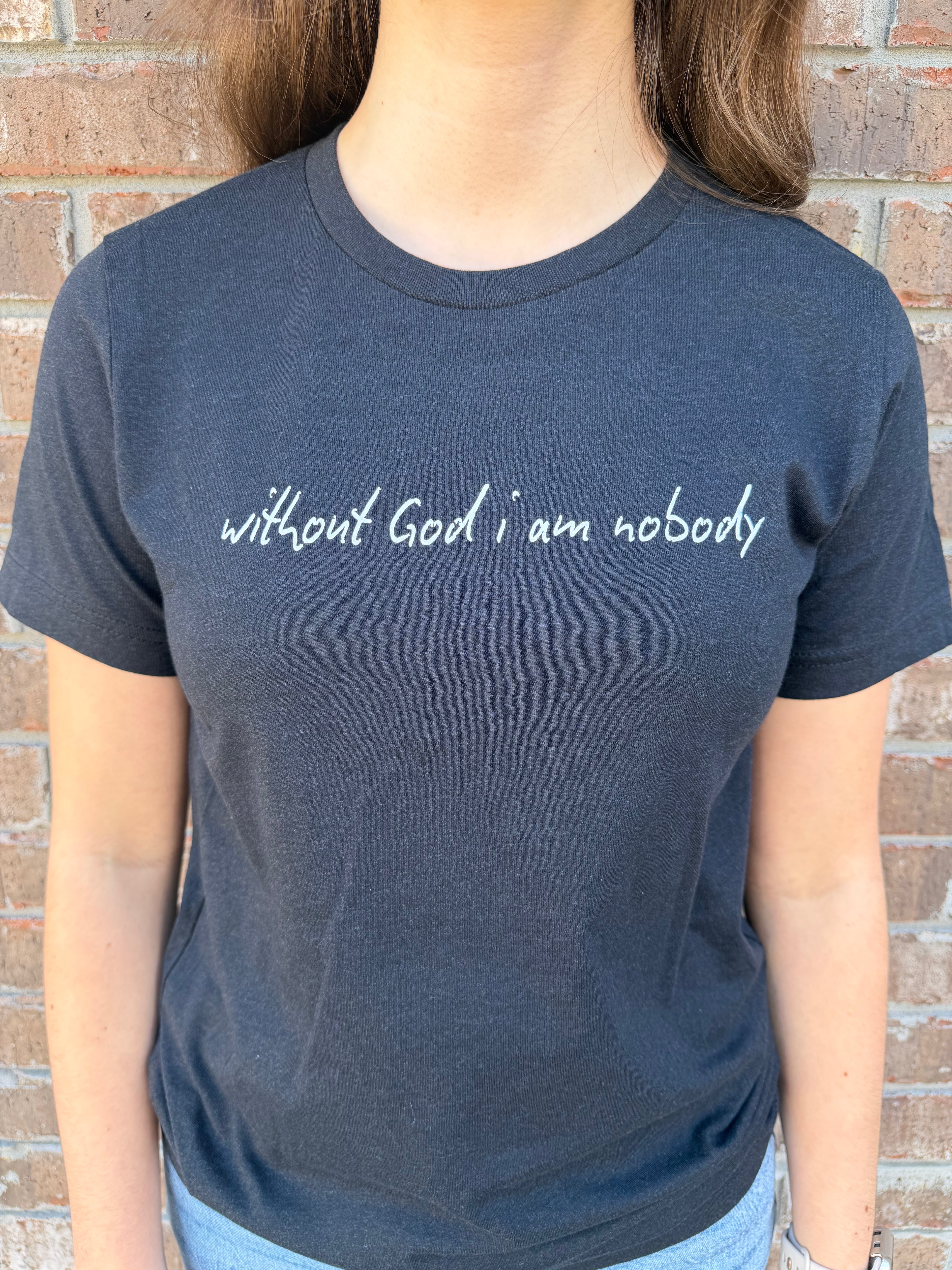 Without God i am nobody