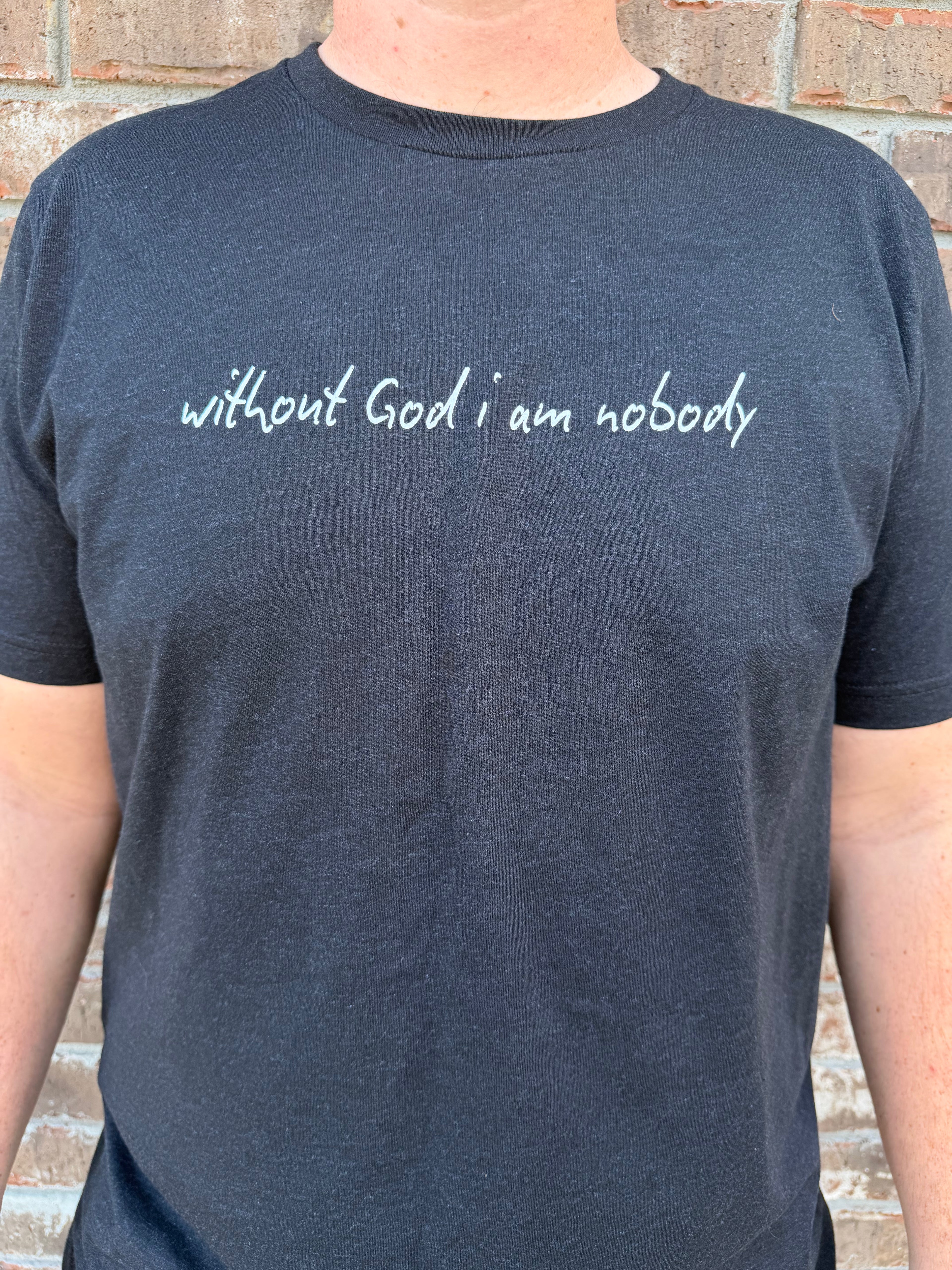 Without God i am nobody