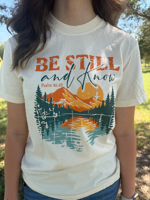 Be Still And Know 100% Cotton Heavy Tee